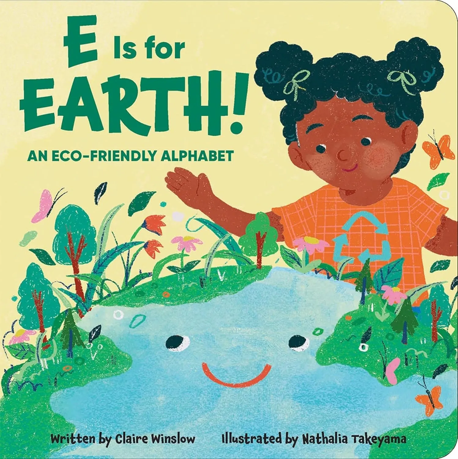 E is for Earth! An Eco-Friendly Alphabet Board book  May 12, 2023