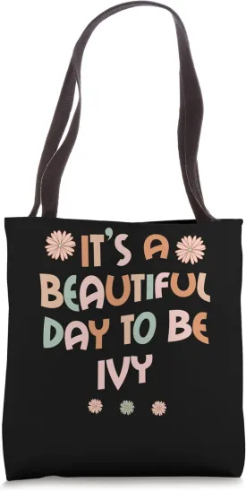 IVY Personalized Name It's A Beautiful Day IVY Tote Bag