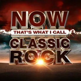 NOW Thats What I Call Classic Rock