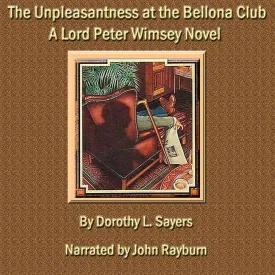 The Unpleasantness at the Bellona Club: A Lord Peter Wimsey Mystery (Lord Peter Wimsey Mysteries, 4) Audio CD  Unabridged, April 2, 2024