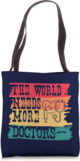 The World Needs More Doctors Funny Doctor Retro Vintage Tote Bag